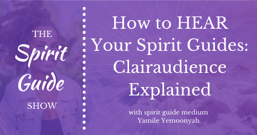 How to HEAR Your Spirit Guides: Clairaudience Explained - crowdcast
