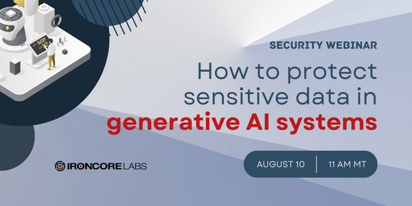 How to Protect Sensitive Data in Generative AI Systems - crowdcast