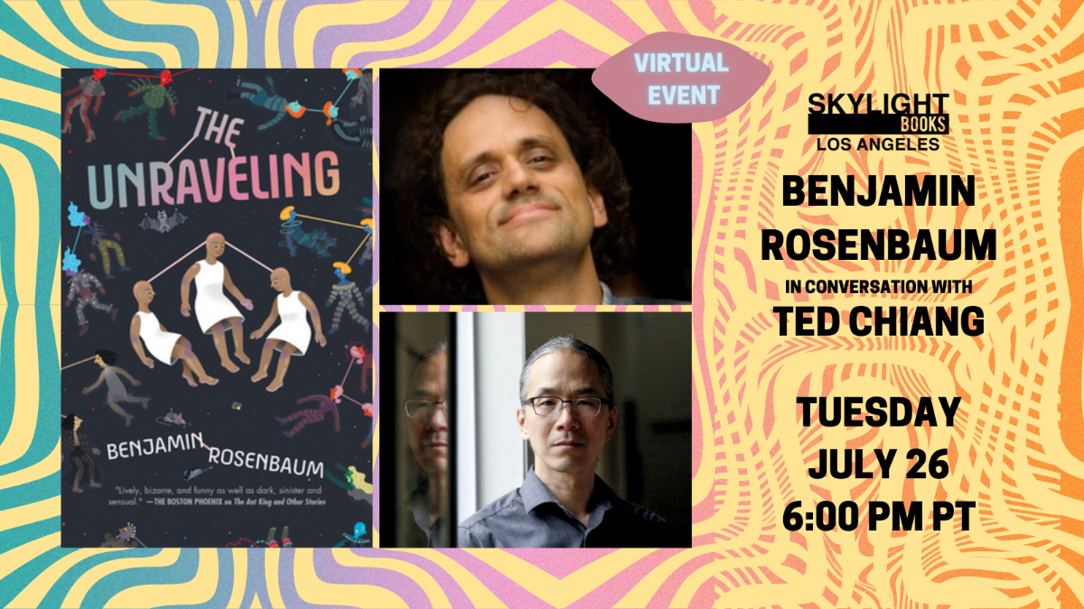 Skylit: The Unraveling by Benjamin Rosenbaum, with Ted Chiang - crowdcast